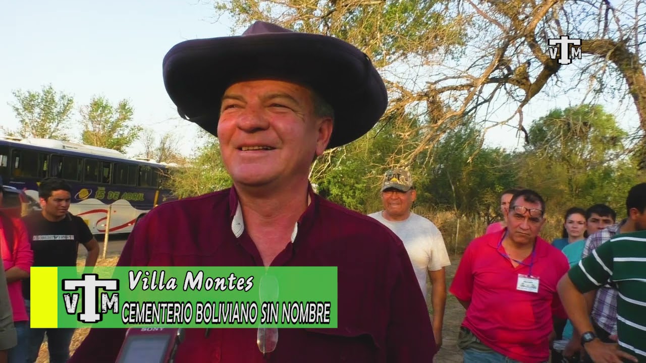 VILLA MONTES, EL FORTÍN TOLEDO Y EL CEMENTERIO SIN NOMBRES