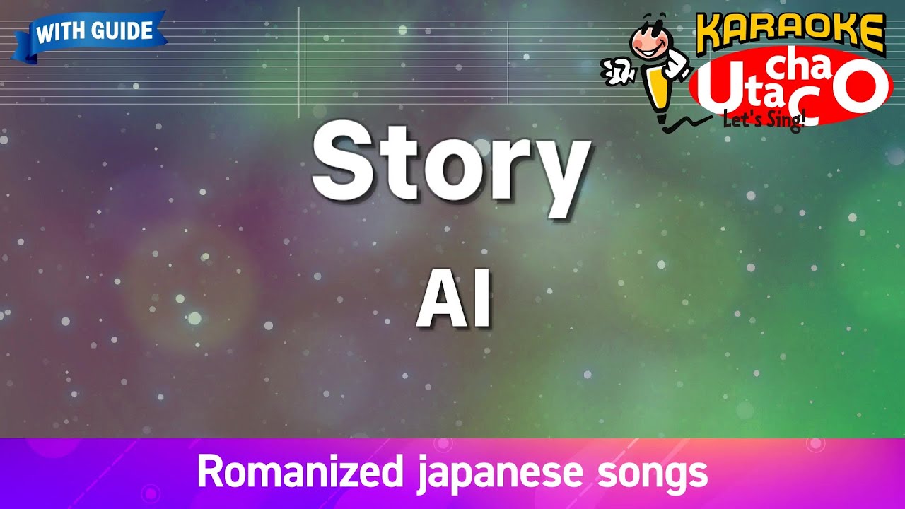 Story &ndash; AI (Romaji Karaoke with guide)