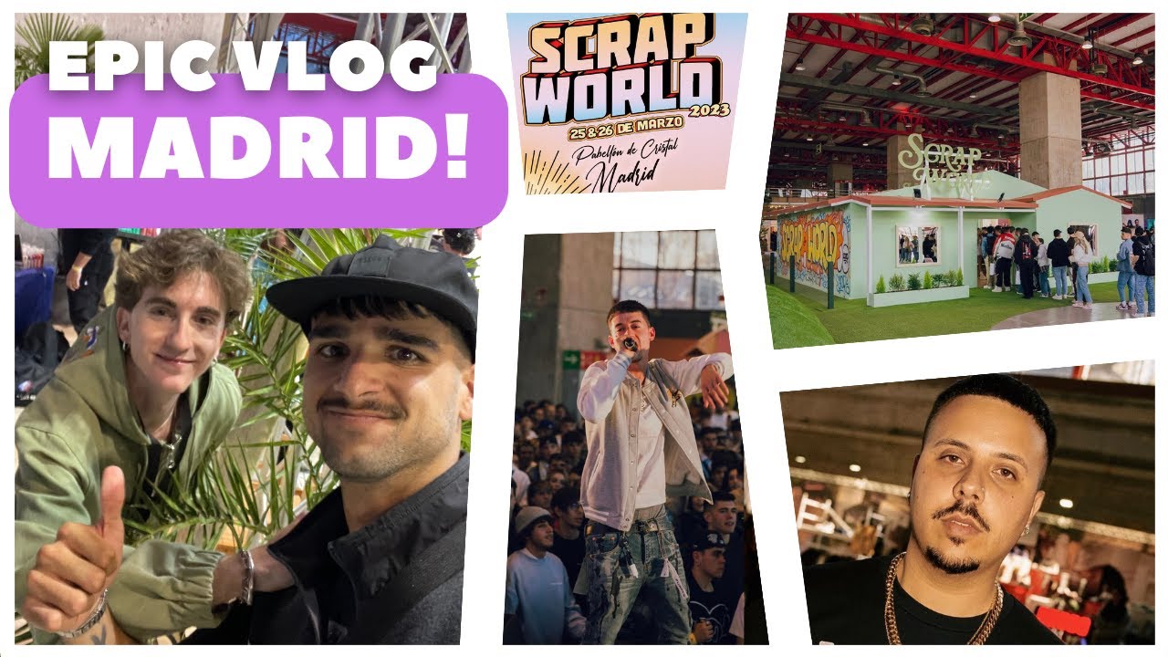 VLOG MADRID [SCRAPWORLD 2023] || (@josseangel8)