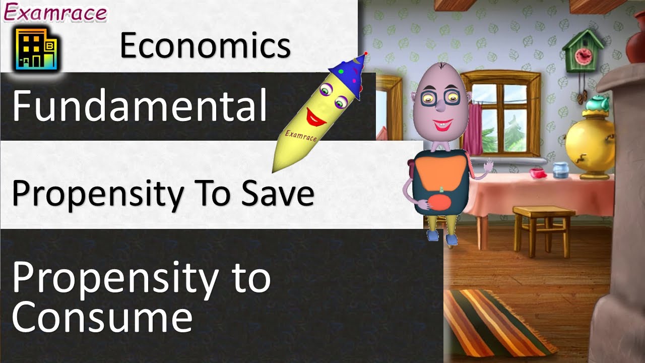 Propensity to Save and Propensity to Consume: Fundamental of Economics