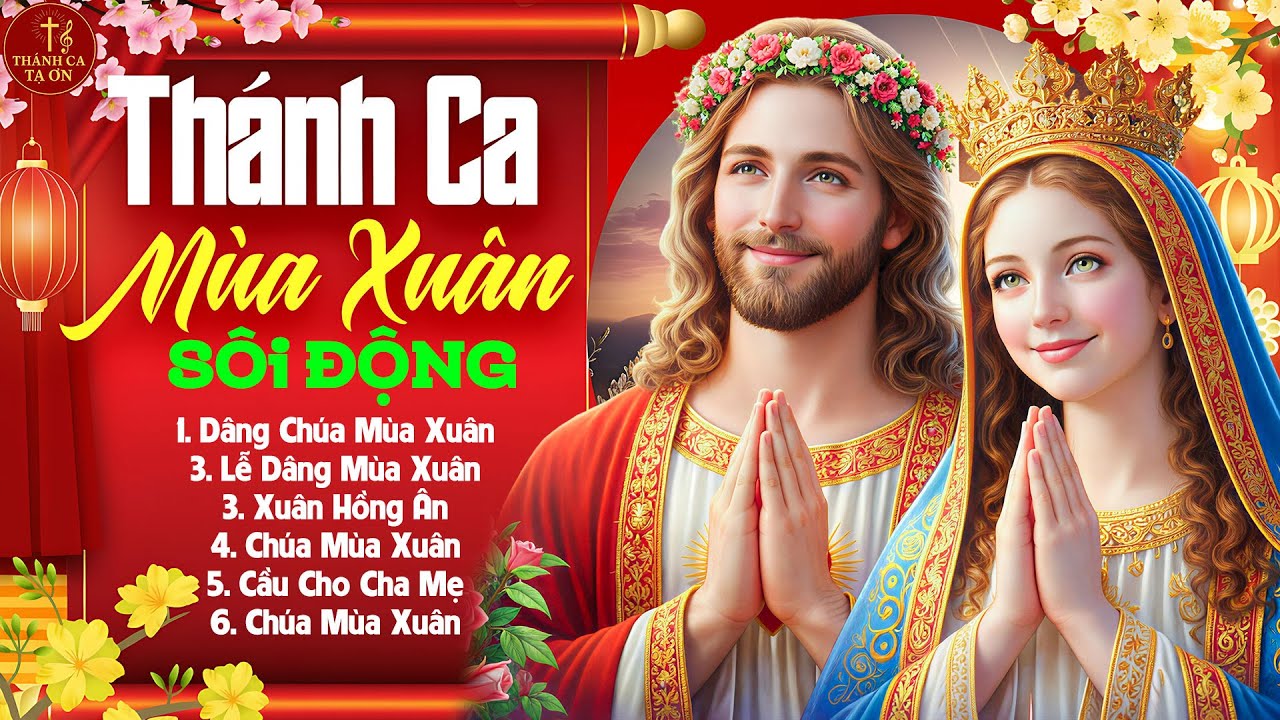 Thánh Ca Mùa Xuân Sôi Động 2026 Tuyển Chọn Hay Nhất | LK Nhạc Xuân Thánh Ca Cầu Chúc Năm Mới An Lành