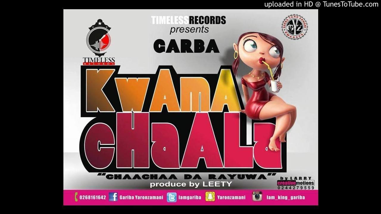 Gariba Yaronzamani - Kwamachala (Prod. By LeetyCreation)