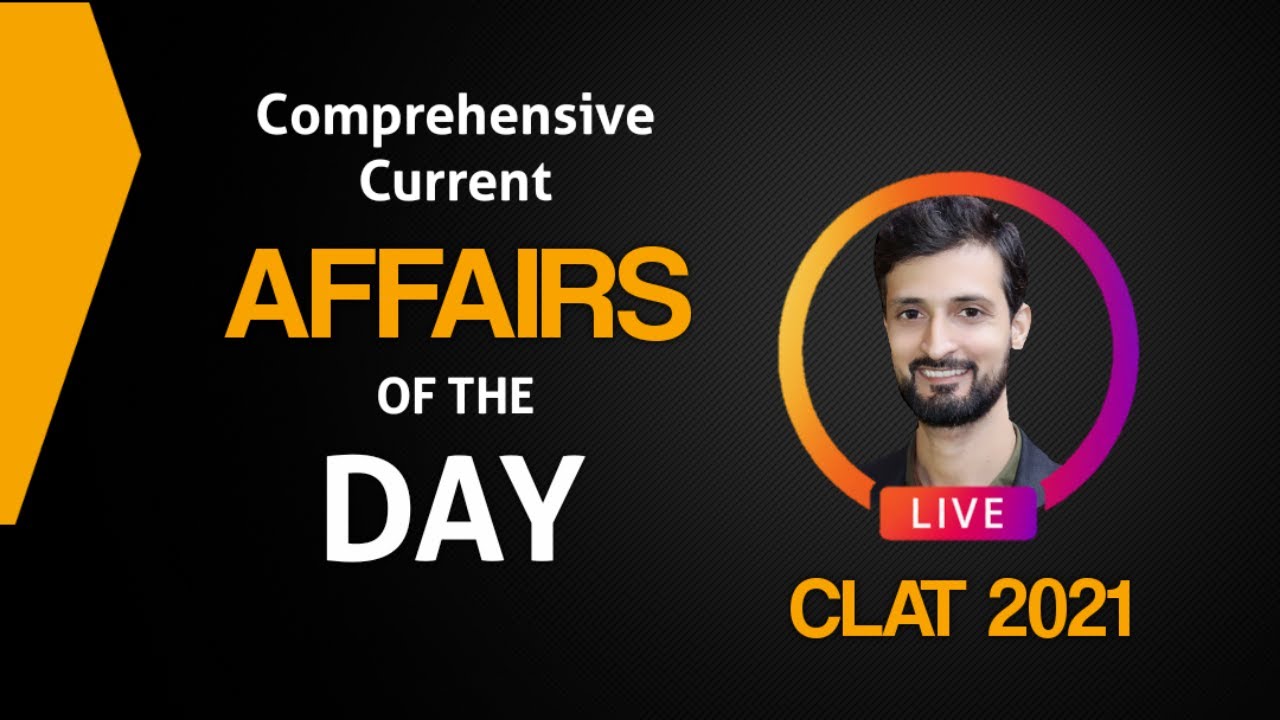 CLAT 2021: #01 || Current Affairs of the Day || Comprehensive Type