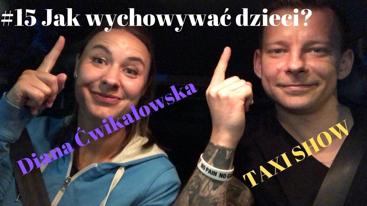 #15 Jak wychowywać dzieci? - Diana Ćwikałowska w Taxi Show