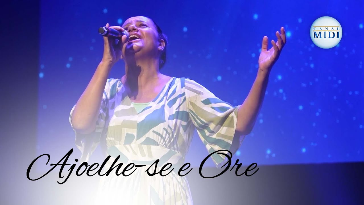 Ajoelhe-se e Ore | Serenata Para A Irmandade | Canal MIDI