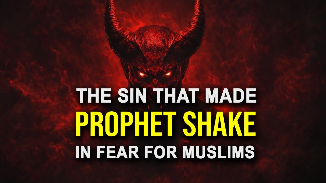 This Sin Made The Prophet Shake in Fear