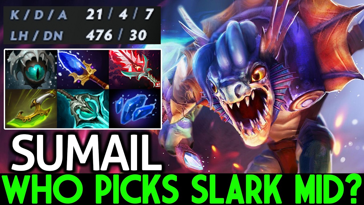 SUMAIL [Slark] UNEXPECTED MID PICK &ndash; 21 KILLS Dota 2