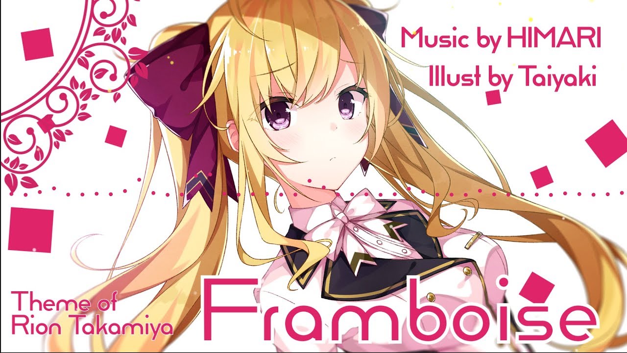 Theme of Rion Takamiya 『Framboise』鷹宮リオンのテーマ　&rdquo;フランボワーズ&rdquo;