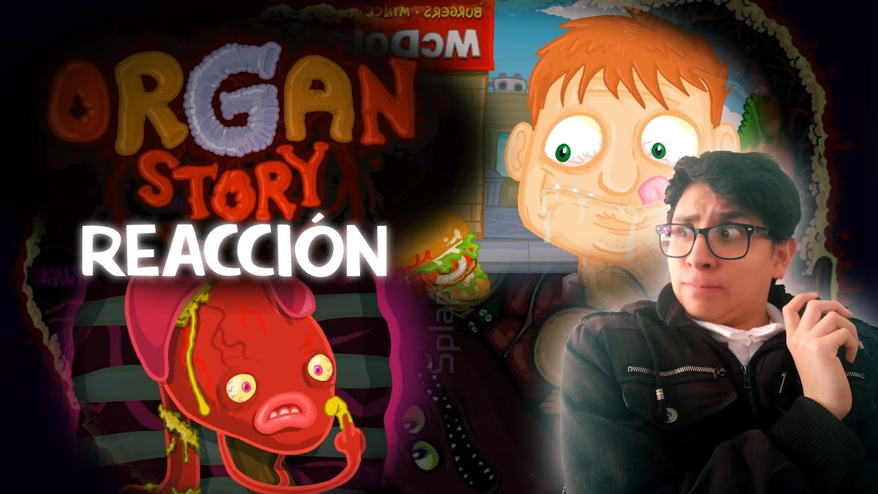 ¿CUIDAS TU CUERPO? 💀 ORGAN STORY 🍔 Reacción