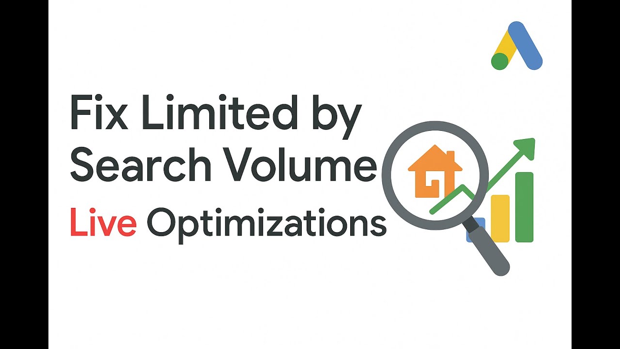 Google Ads Live Optimizations | Remodeling Campaign | Fix Limited By Search Volume