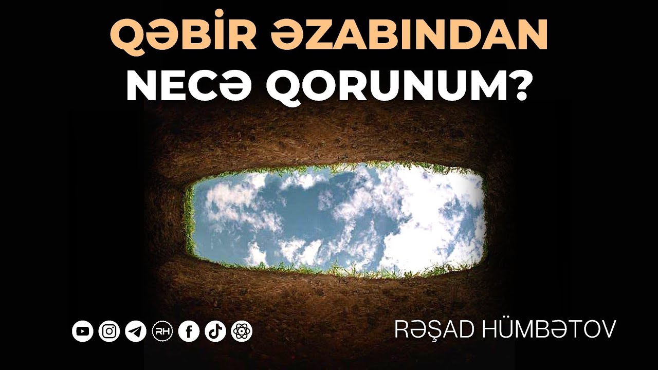 🌿 QƏBİR əzabından necə qorunum? 👉 Rəşad Hümbətov