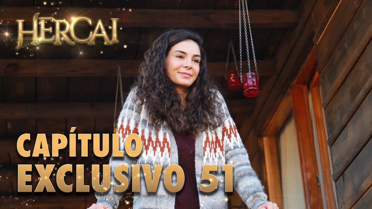 Hercai - Capítulo Exclusivo 51