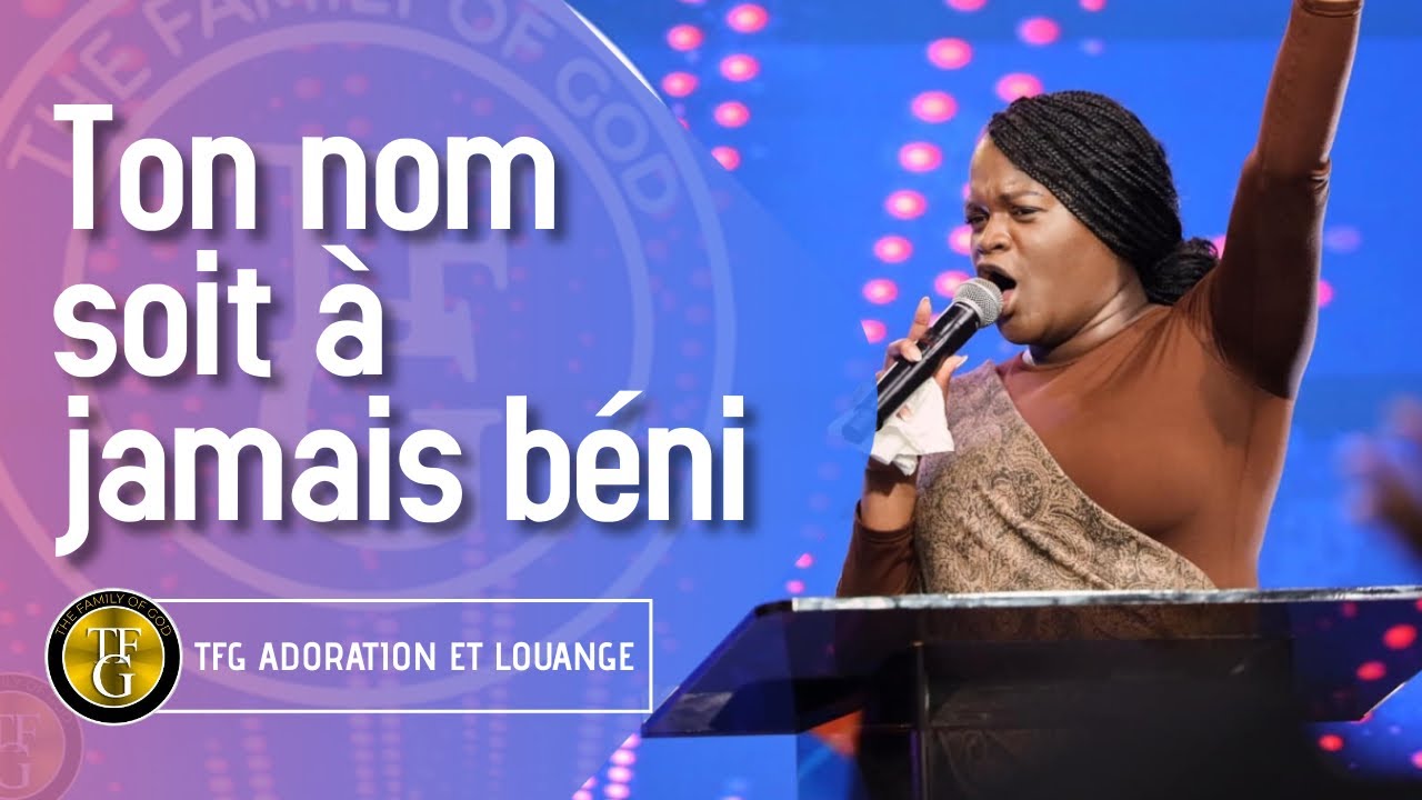Louanj Beni Beni | Ton nom soit à jamais béni | Si m pata loue, konnen m ta engra | TFG Louanj