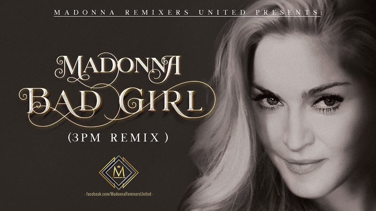 Bad Girl (3PM Remix) [MRU Video]