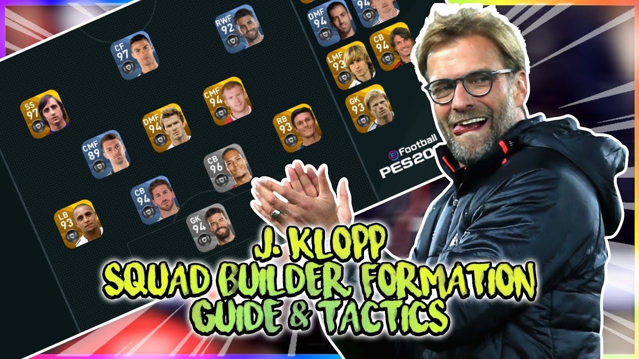 Jurgen Klopp (G. Zeitzler) Pes 2020 Mobile Squad Builder, Formation Guide & Tactics.