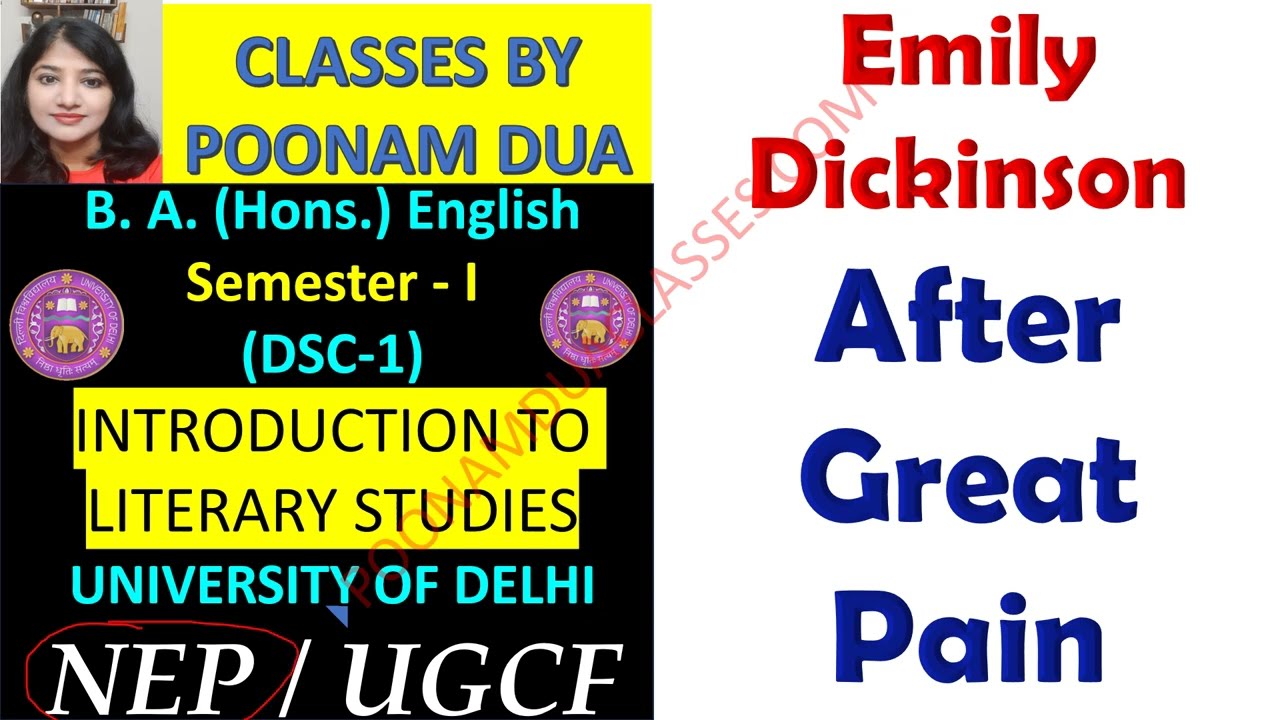 SEMESTER 1 DSC 1 INTRODUCTION TO LITERARY STUDIES Emily Dickinson After Great Pain  DU NEP