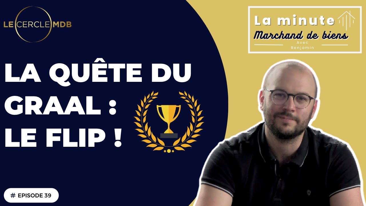LE FLIP - L'achat/revente 