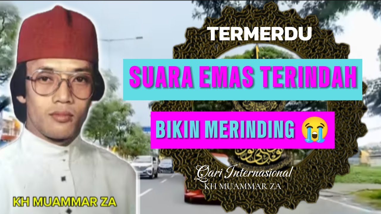 TILAWAH SUARA EMAS TERINDAH bikin merinding 😭 | qari internasional KH MUAMMAR ZA