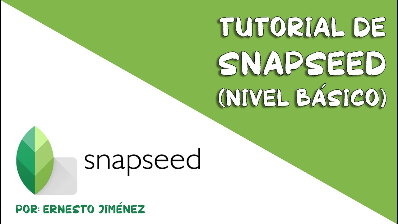 Tutorial de Snapseed (Nivel básico)