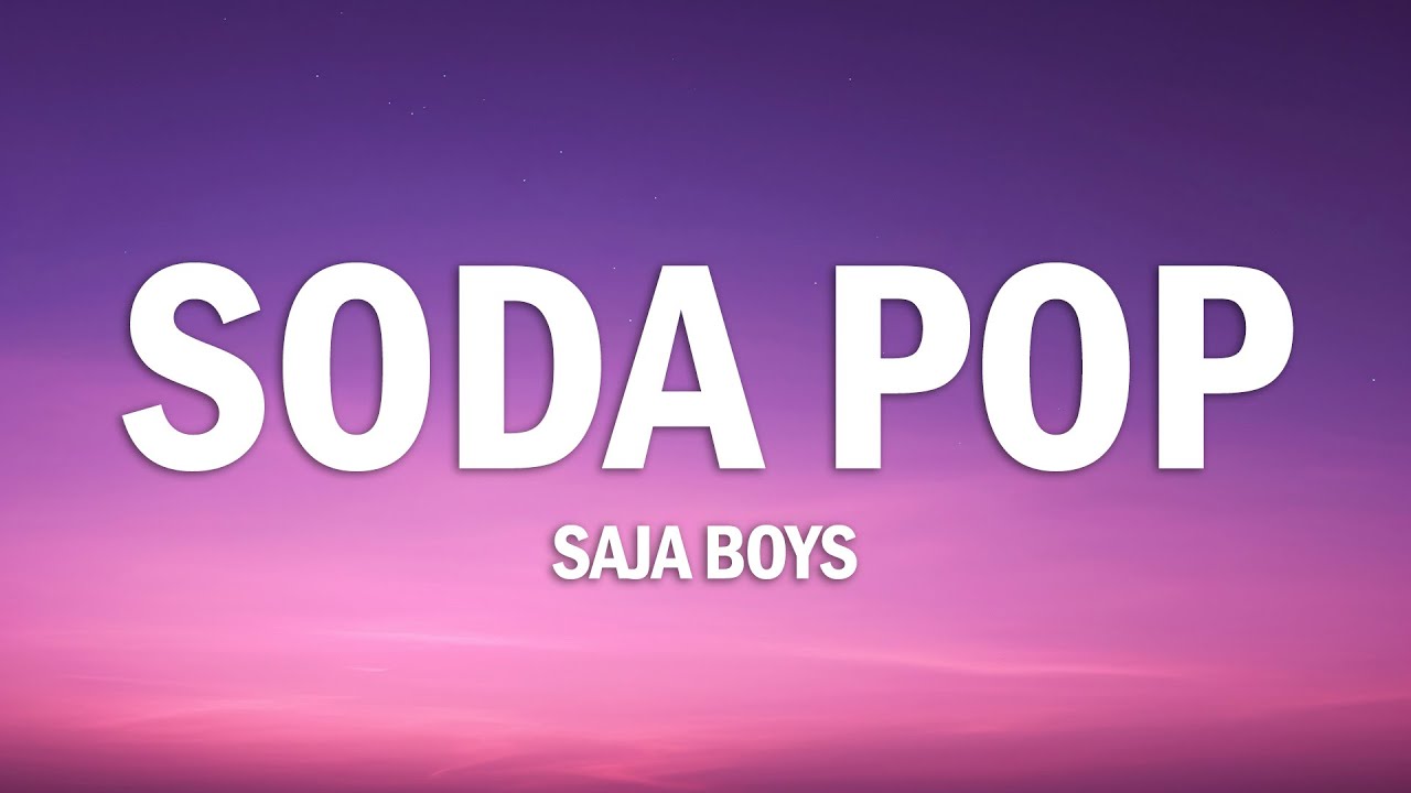 Saja Boys - Soda Pop (Lyrics) | K-Pop Demon Hunters Soundtrack