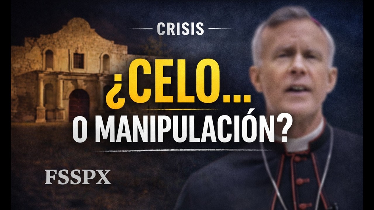 Strickland y la FSSPX: ¿Celo por la Fe… o Manipulación de la Crisis?