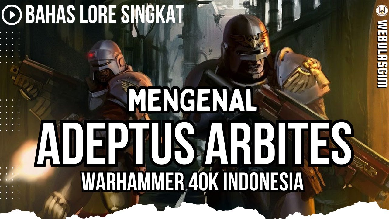 LORE SINGKAT: POLISI ANTAR PLANET MILIK IMPERIUM OF MAN (ADEPTUS ARBITES) | WARHAMMER 40K INDONESIA