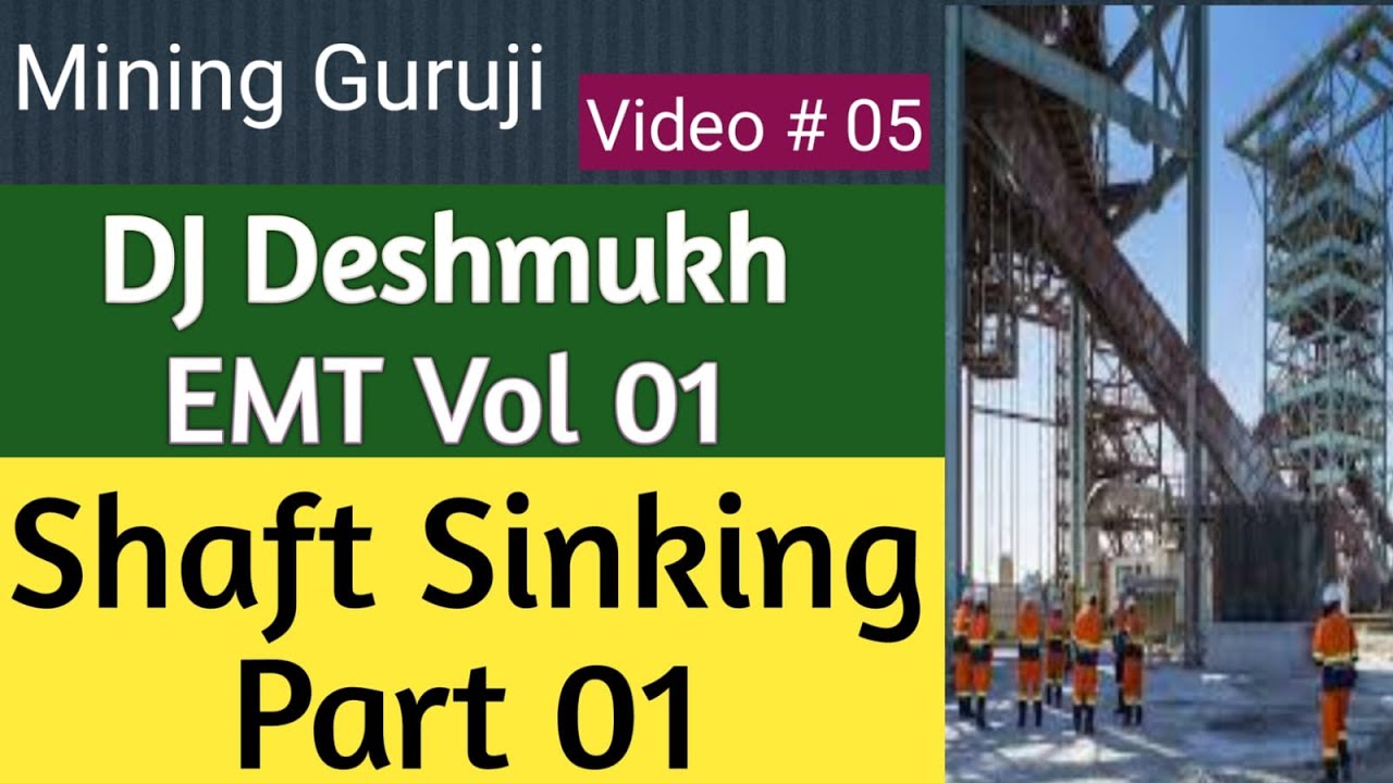 Shaft Sinking Part 01 || Sinking || Shaft || EMT || DJ Deshmukh || working || mining || hpsoni ||