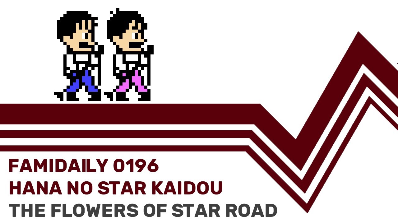Famidaily - Episode 0196 - Hana no Star Kaidou/The Flowers of Star Road (花のスター街道)