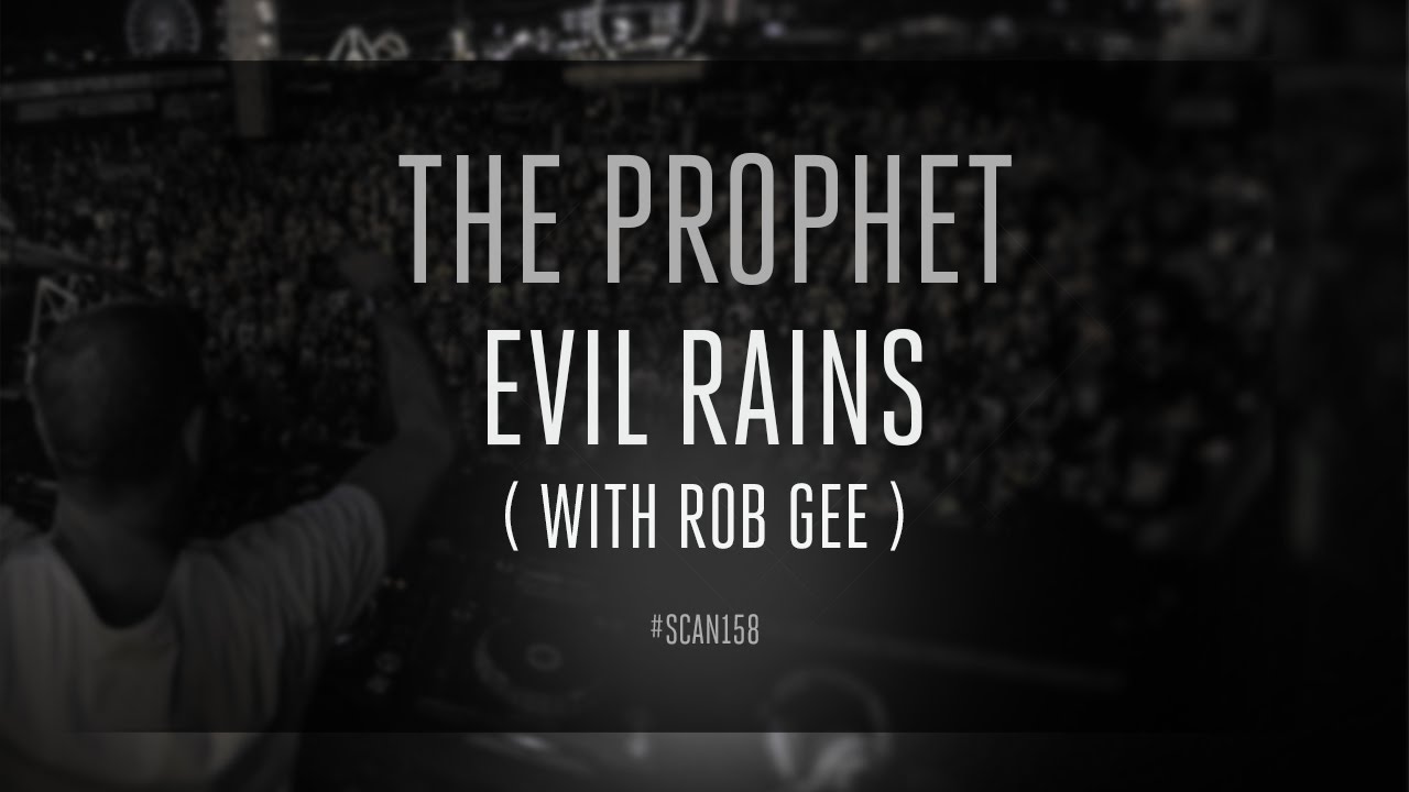 The Prophet & Rob Gee - Evil Rains