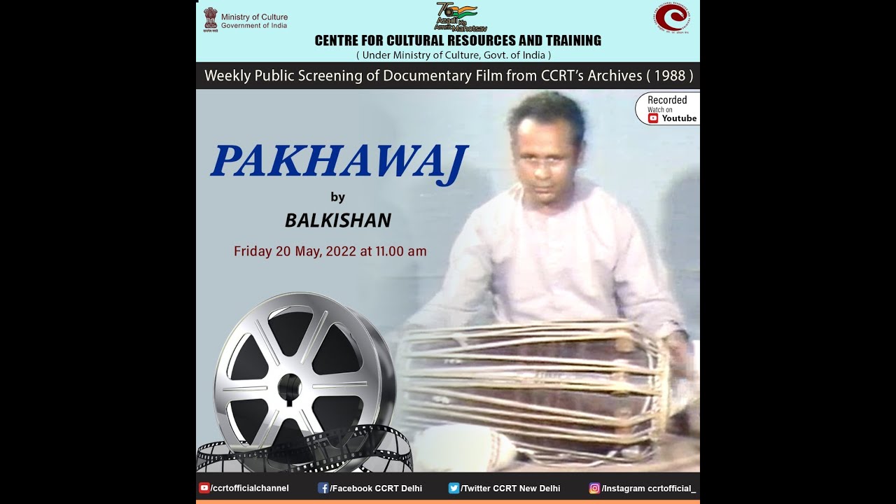 CCRT-PAKHAWAJ ARTIST BALKISHAN (1988)Pakhawaj, became a major percussion instrument of North Indian