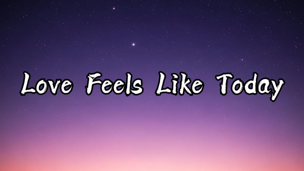 Love Feels Like Today | English Lyric Song