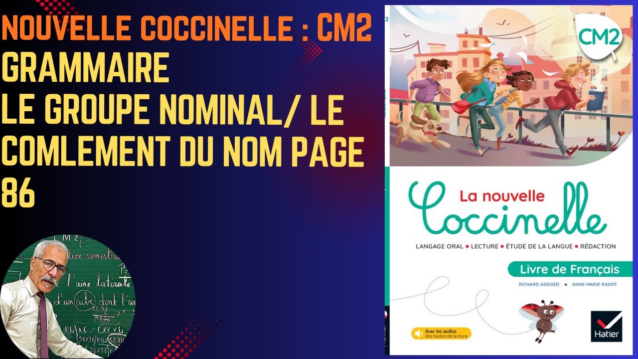 LA NOUVELLE COCCINELLE CM2. GRAMMAIRE. LE GROUPE NOMINAL. COMPLÉMENT DU NOM PAGE 86