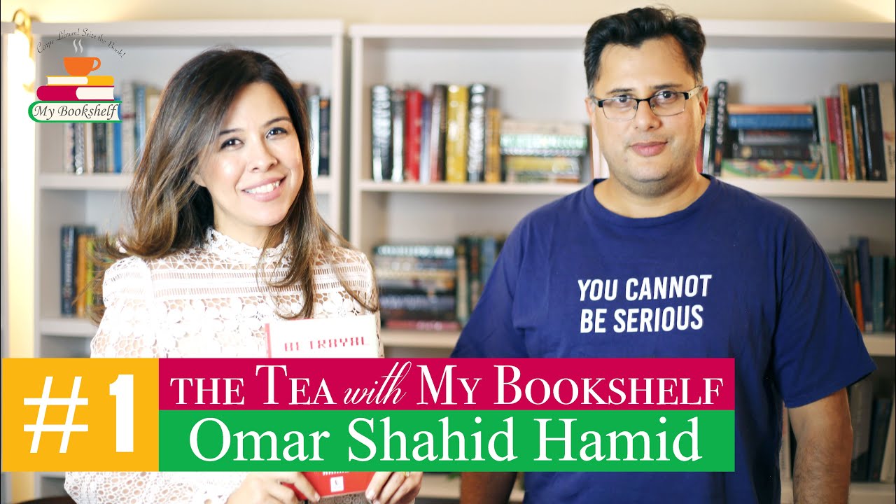 Episode 1: The Tea with My Bookshelf Featuring Author Omar Shahid Hamid
