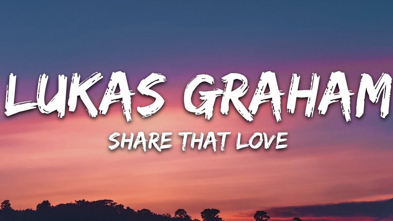 Lukas Graham - Share That Love (Lyrics) feat. G-Eazy