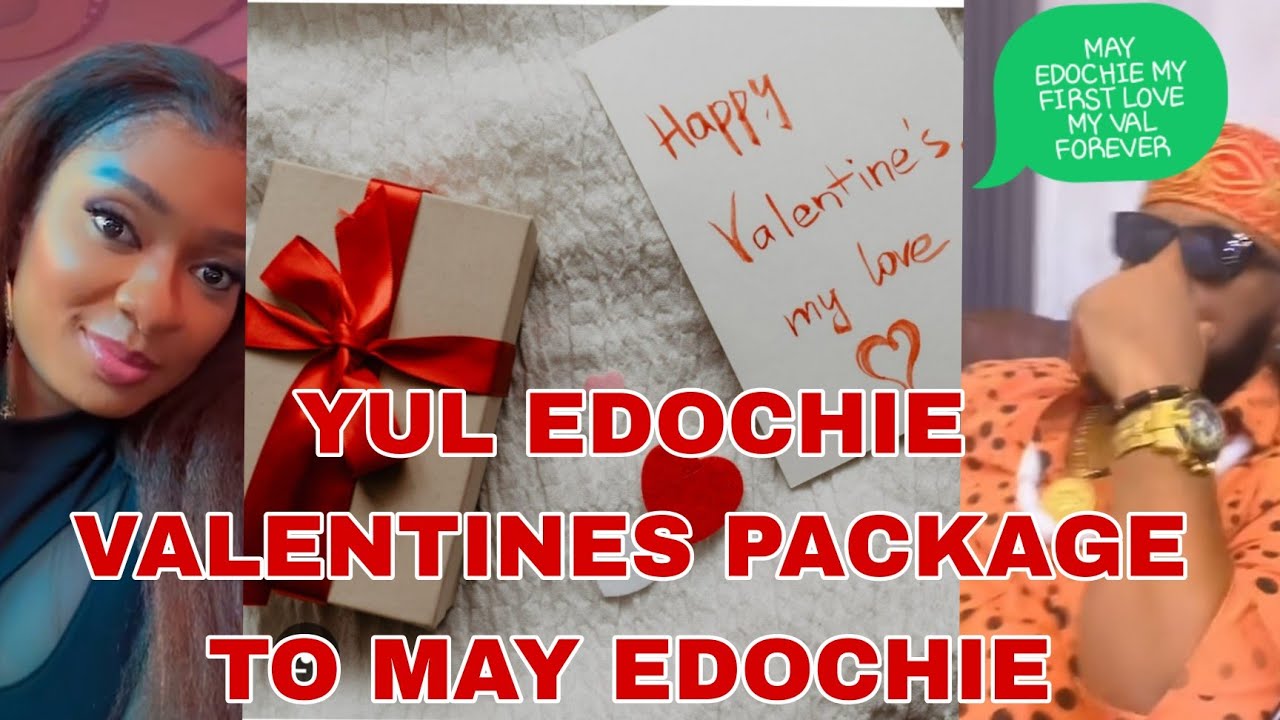 YUL EDOCHIE  SPECIAL VALENTINE PACKAGE FOR MAY EDOCHIE 