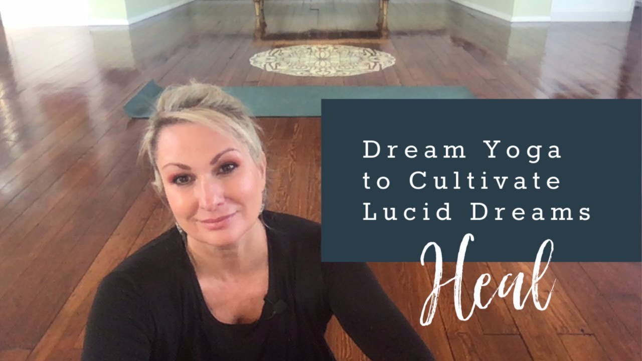 Dream Yoga Practice to Cultivate Lucid Dreams and Heal The Subconscious Mind Clearing Karma