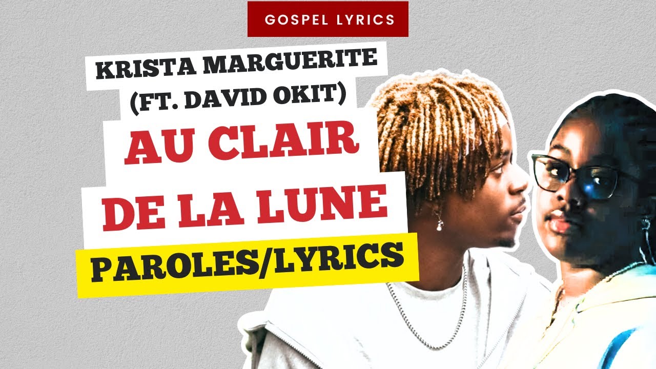 Krista Marguerite (ft. David Okit) - Au clair de la lune (Paroles)