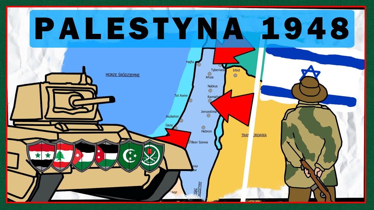 Wojna o Niepodległość Izraela. Pierwsza Wojna Izraelsko - Arabska 🇮🇶 🇯🇴 🇸🇾 🇱🇧 🇪🇬 🇵🇸⚔️🇮🇱