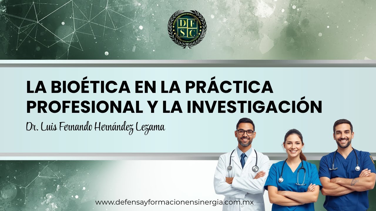 LA BIOÉTICA EN LA PRÁCTICA E INVESTIGACIÓN