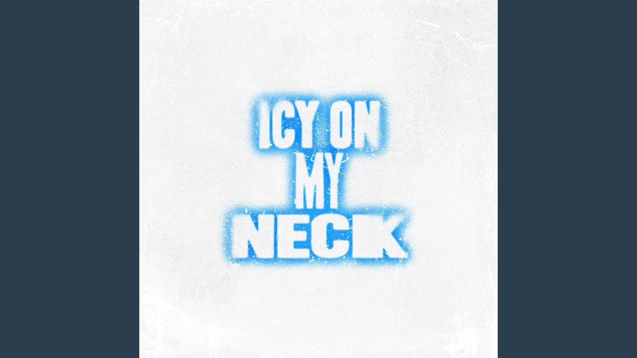 ICY ON MY NECK