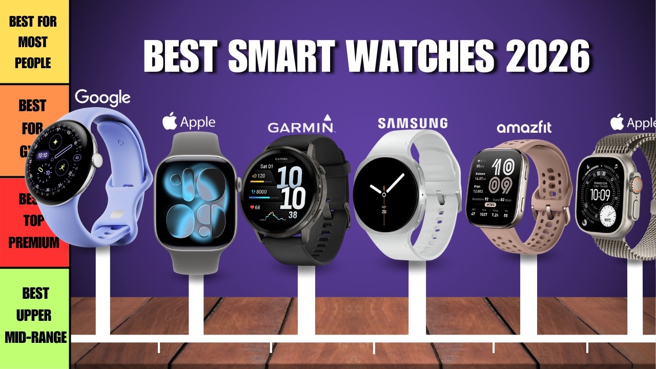 Best Smart Watches 2026 - Top 6 Best Models So Far
