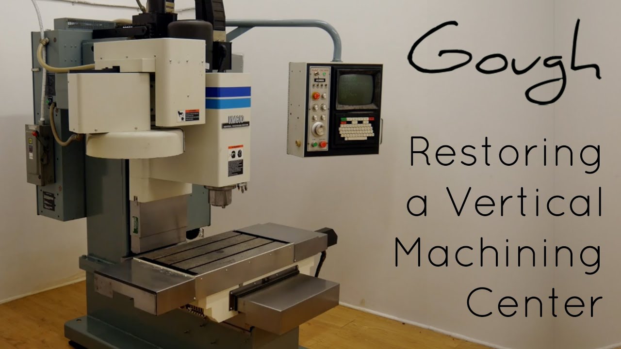 Restoring a CNC machine! (Vertical Machining Center)