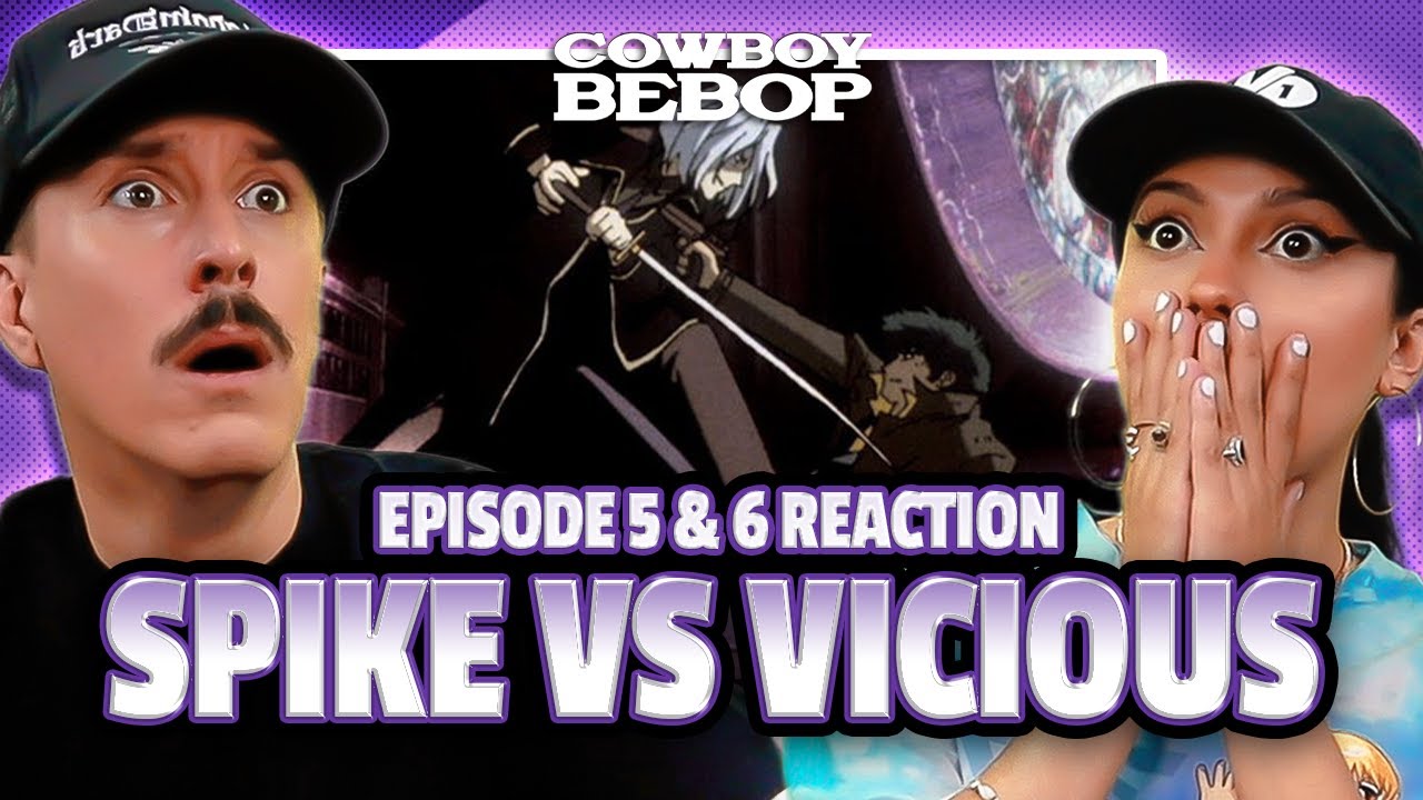 Cowboy Bebop Episode 5 & 6 Reaction & Discussion!