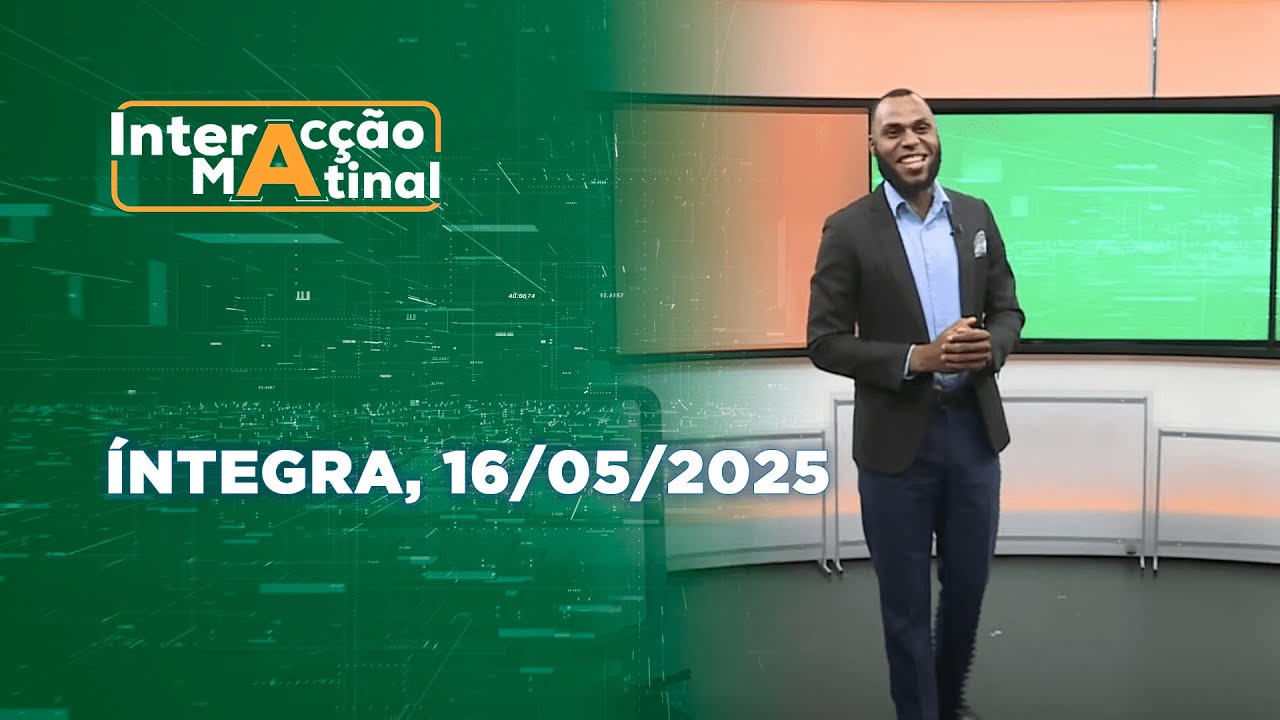 Assista na íntegra o Interacção Matinal 16/05/2025