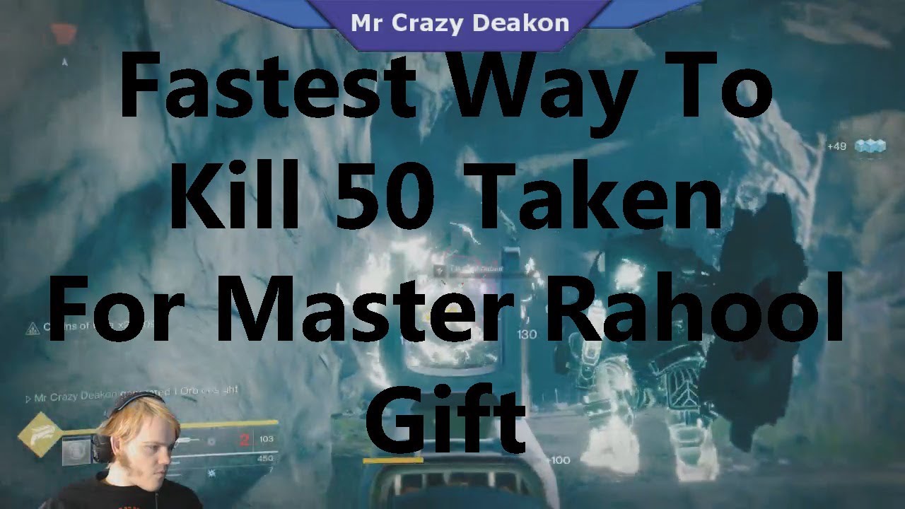 Destiny 2 Fastest Way To Kill 50 Taken For Master Rahool Gift Blueprint