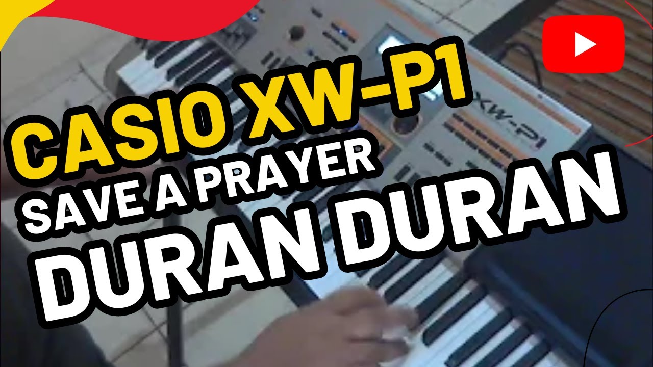 Save a Prayer - Duran Duran / Riva Lima - Casio XW-P1 / Yamaha A5000