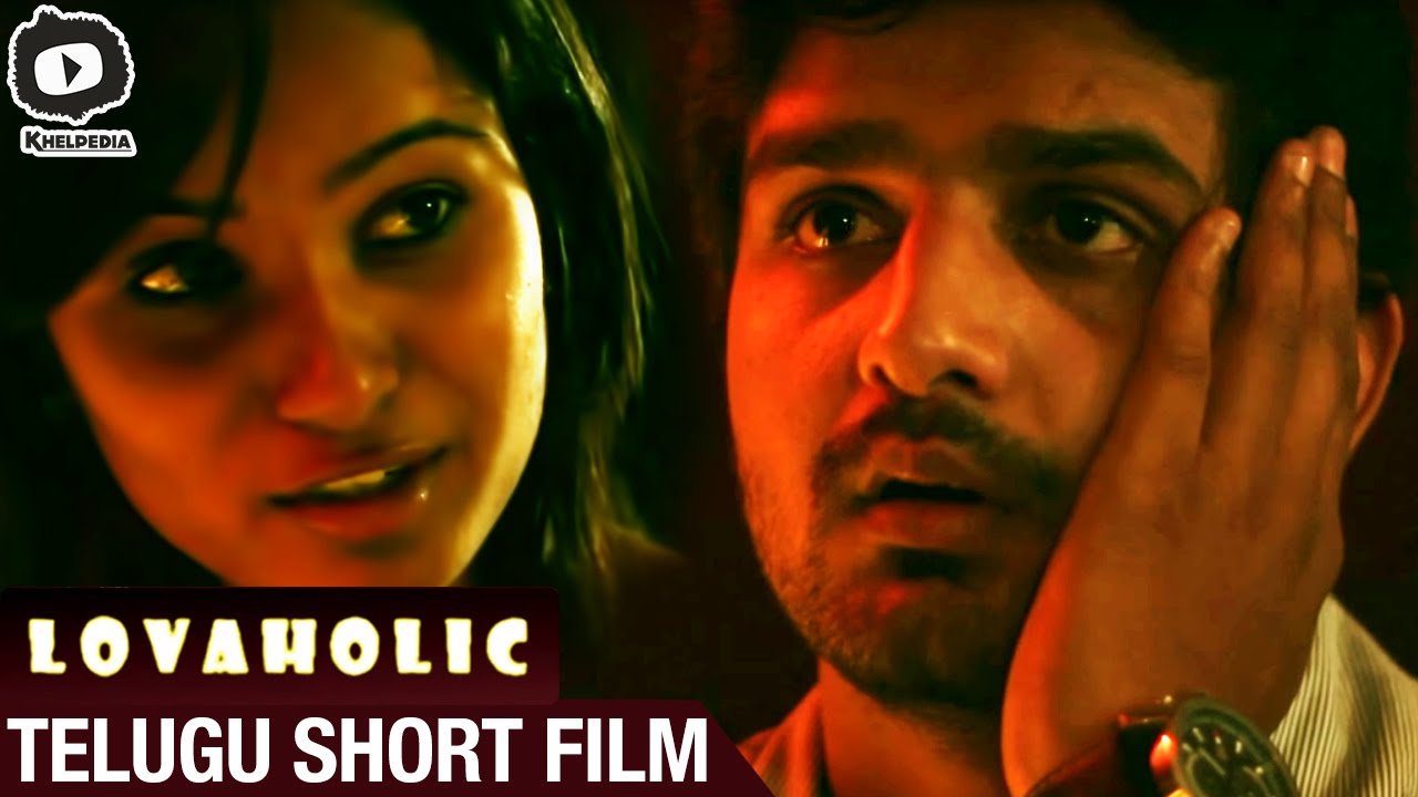 Lovaholic - Telugu Short film