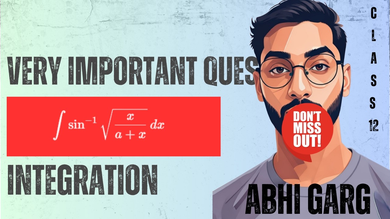 Calculus Challenge: Integrate sin⁻¹ √(x / (a + x)) dx | Advanced Integration Techniques Explained