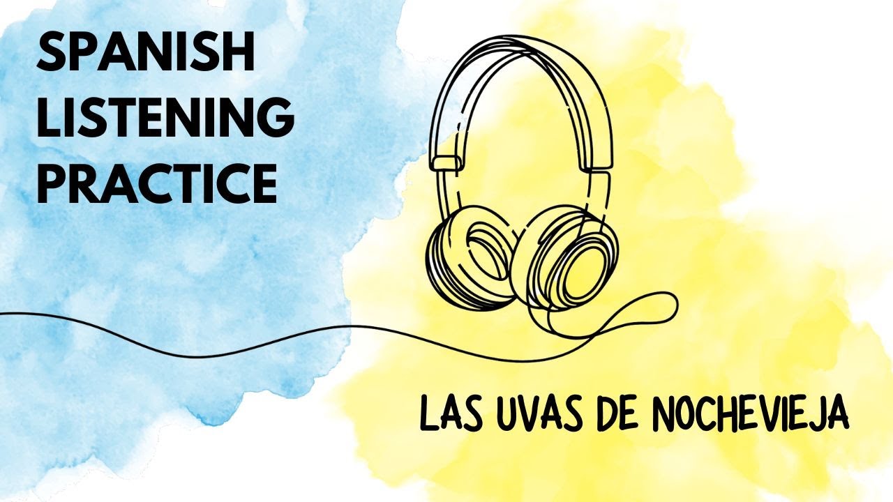 Spanish Listening Practice (A2): Las Uvas de Nochevieja 🍇 (New Year's Eve Grapes)