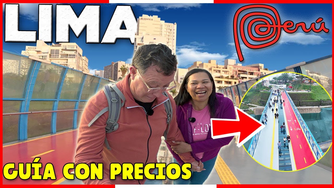 LIMA Perú - Qué ver? qué precios? conoce el nuevo Puente de la Paz!!